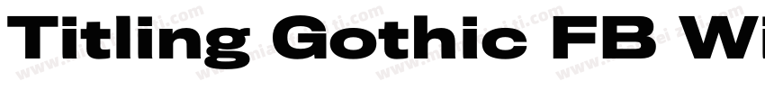 Titling Gothic FB Wide Bold字体转换